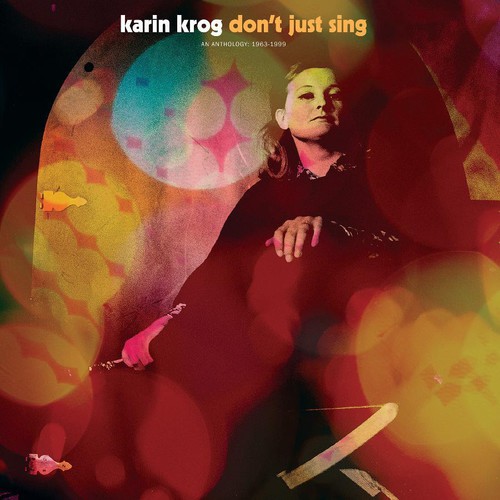 Karin Krog - Don't Just Sing / An Anthology: 1963-1999